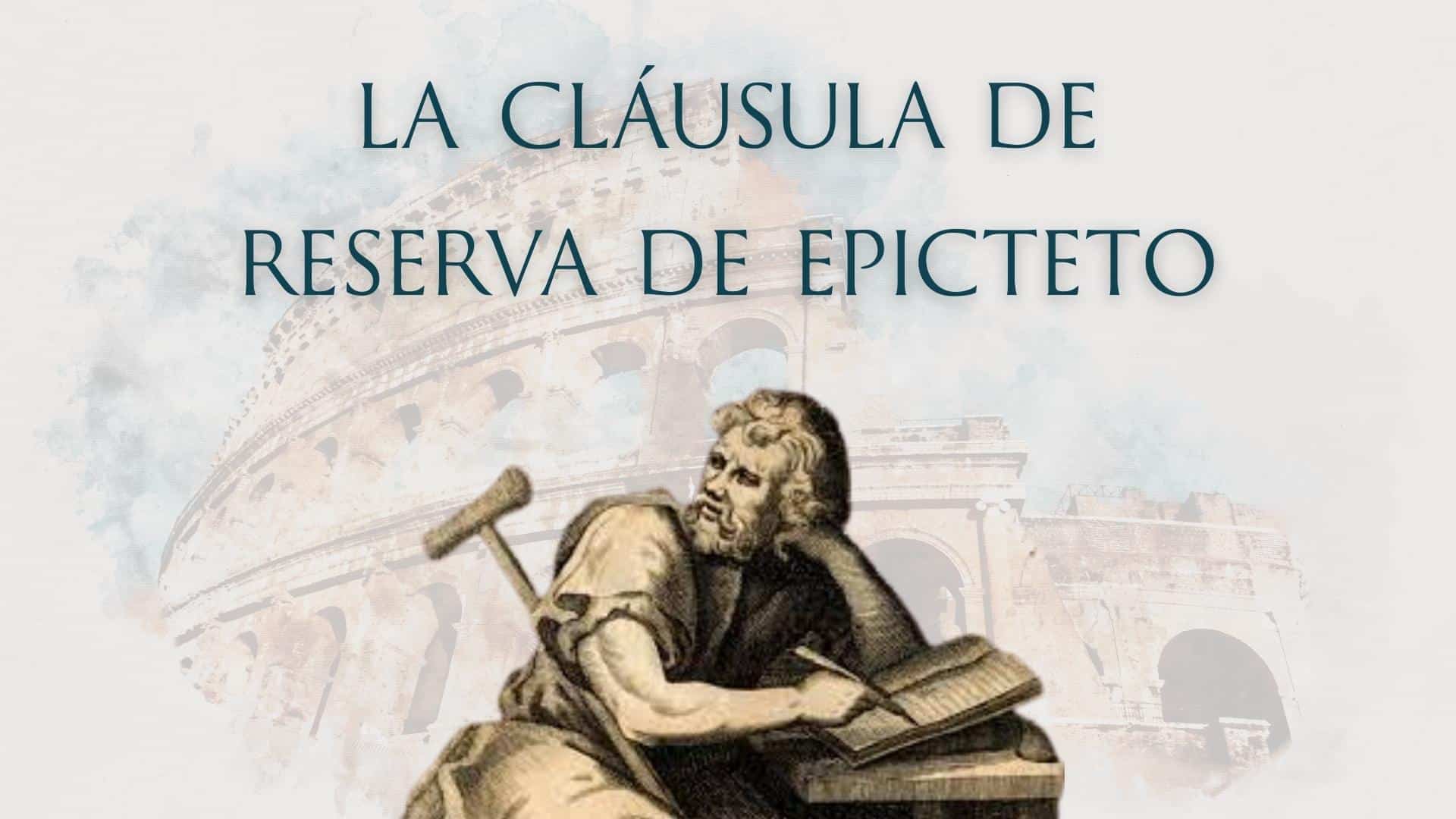La cláusula de reserva de Epicteto